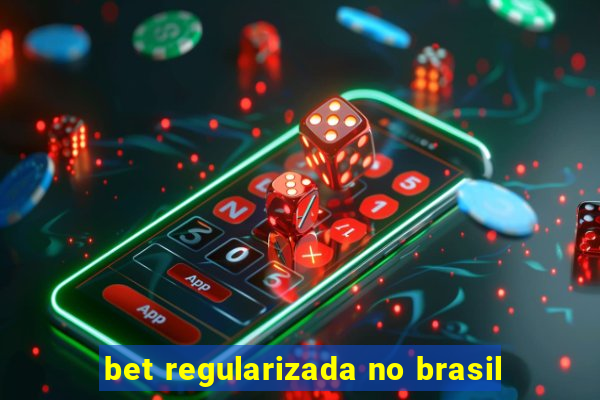 bet regularizada no brasil